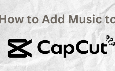 How to Add Music to CapCut in 2024: Easy Guide