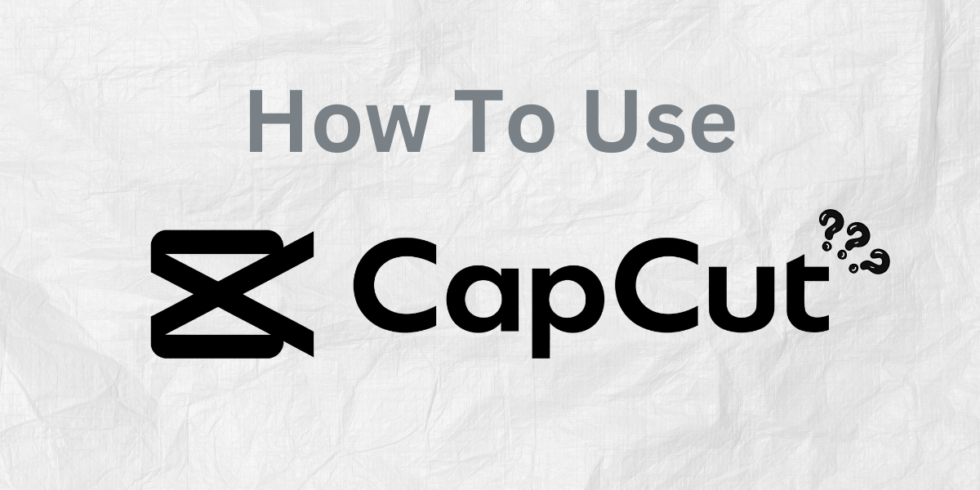 How to use CapCut