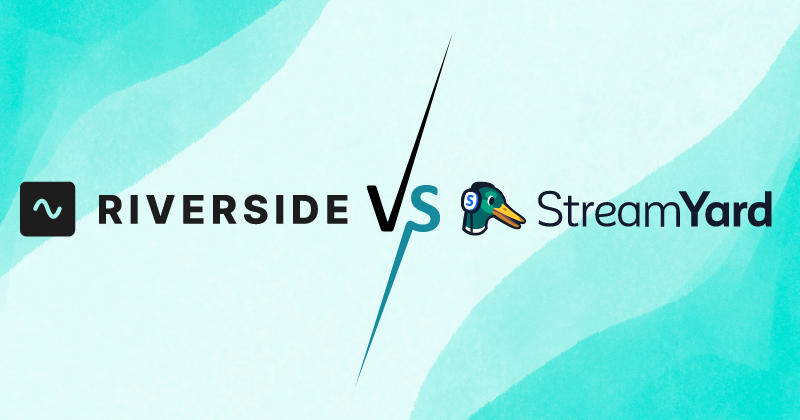 Riverside vs Streamyard