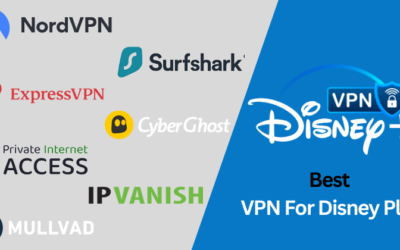 7 Best VPN for Disney Plus in 2024: Unlock Global Content