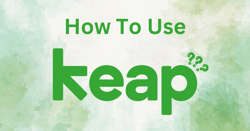 How to Use Keap