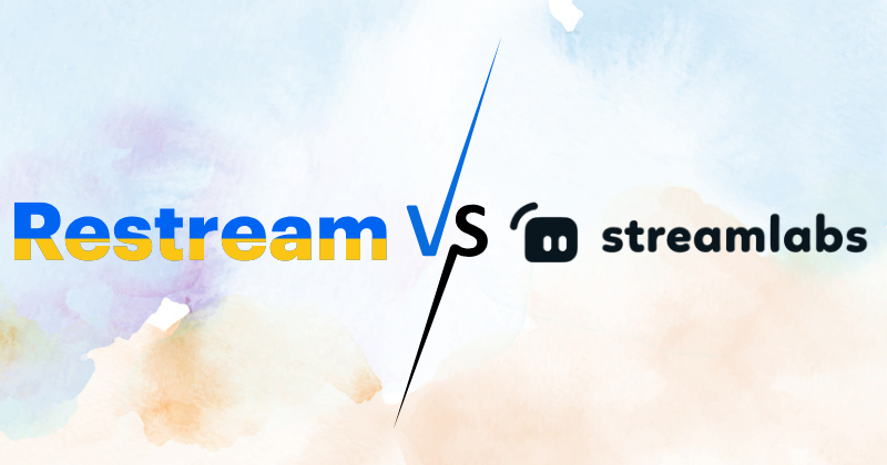 Restream vs Streamlabs