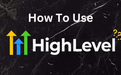 How to Use GoHighLevel: Step-by-Step Guide in 2024