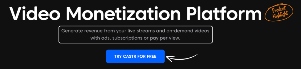 Video Monetization with Castr