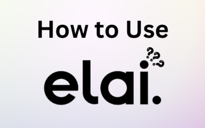 How to Use Elai: A Beginner’s Guide in 2024