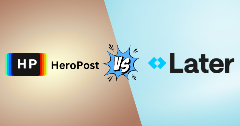 HeroPost vs Later