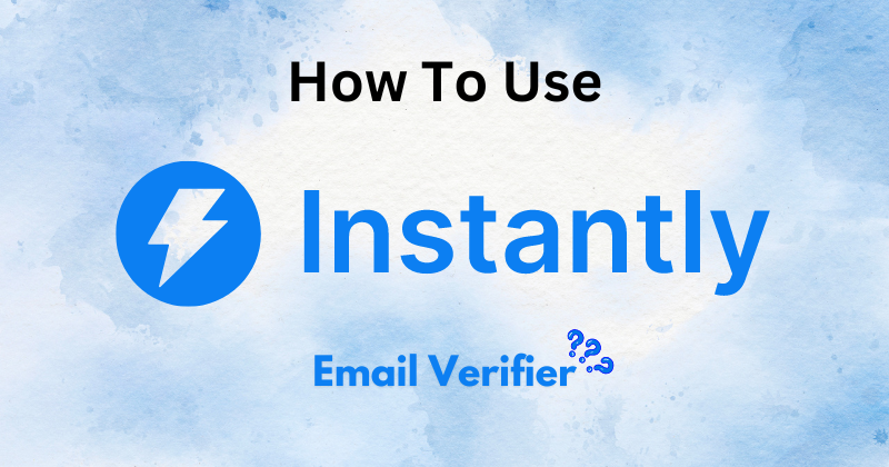 How-to-use-Instantly-AI-Email-Verifier