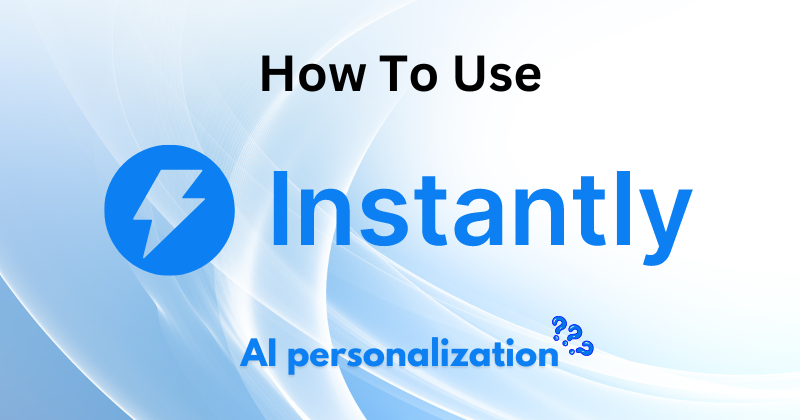 How-to-use-Instantly-AI-Personalization