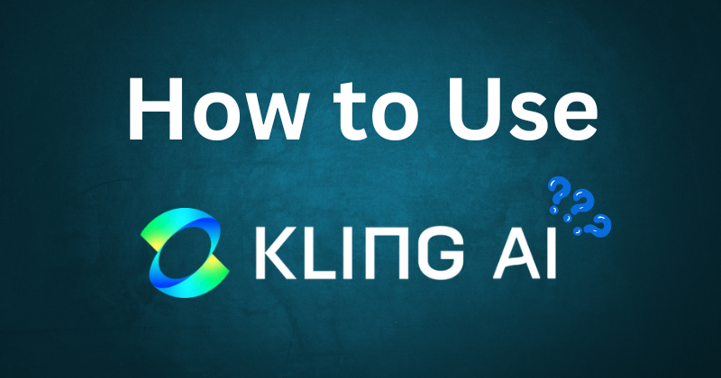 How to Use Kling