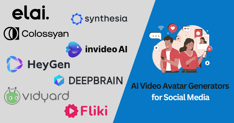 Best AI Video Avatar Generators for Social Media