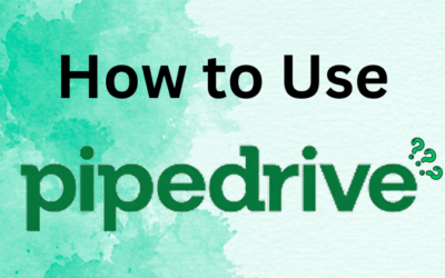 How to Use Pipedrive: Key Features Explained in 2025?