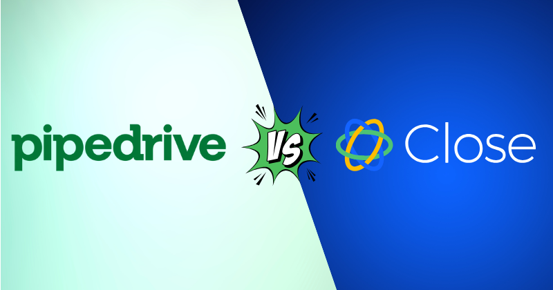 Pipedrive vs Close CRM