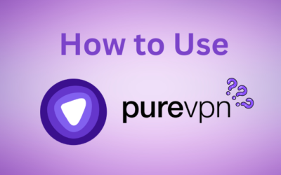 How to Use PureVPN: A Step-by-Step Guide in 2025