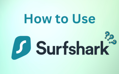 How to Use Surfshark VPN: A Beginner’s Guide in 2025