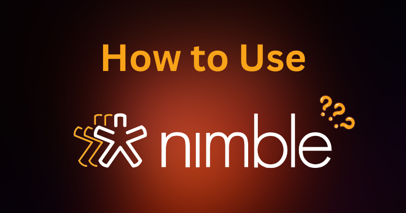 how to use nimble crm