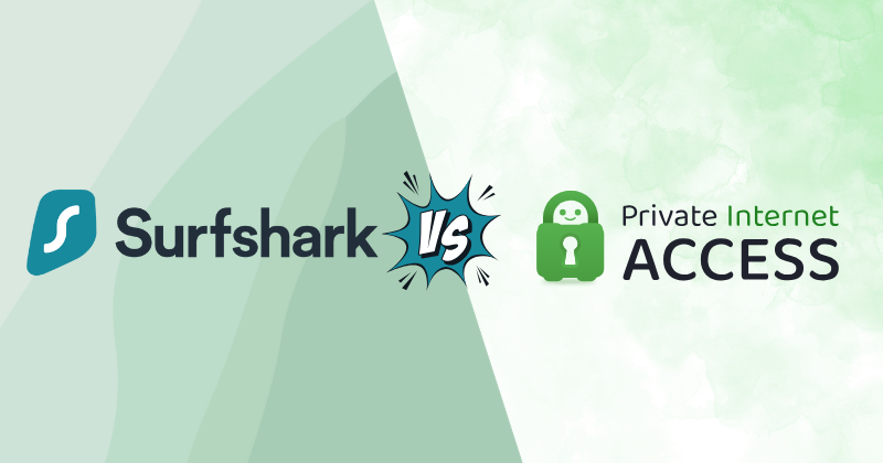 SurfsharkVPN vs Private Internet Access