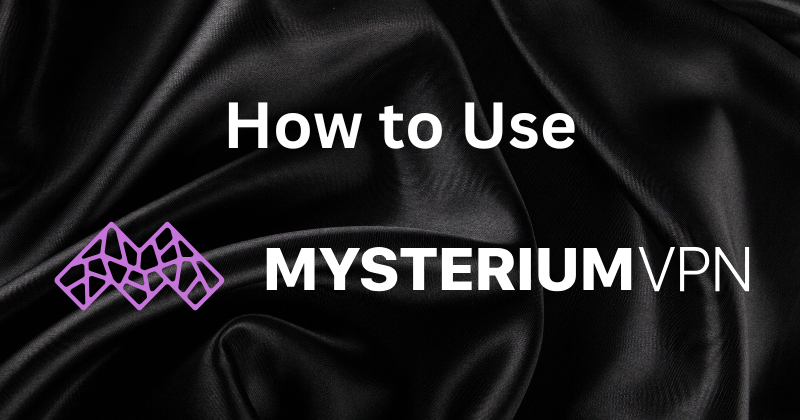 how to use mysterium vpn