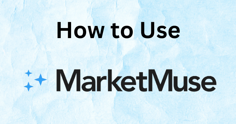 how to use marketmuse