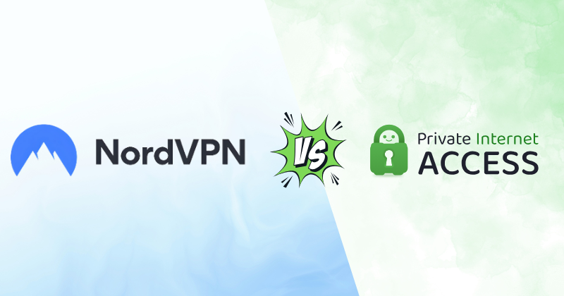 NordVPN vs Private Internet Access