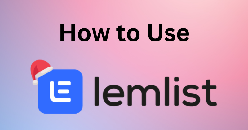 How to Use Lemlist