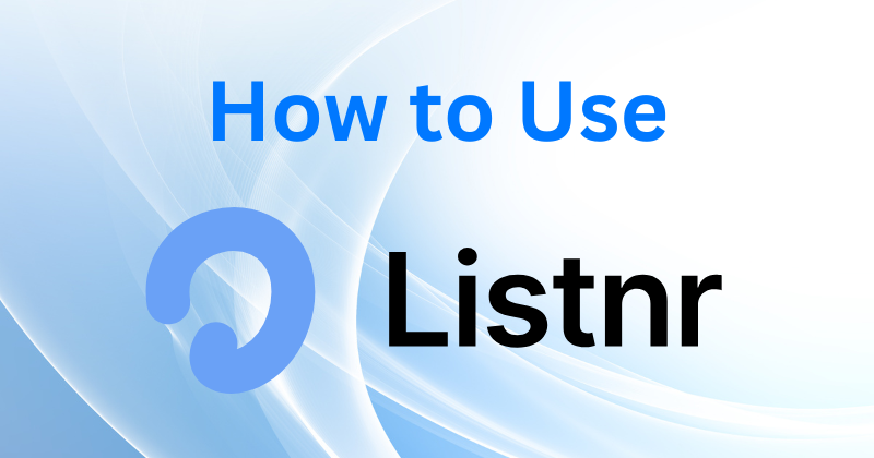 how to use listnr