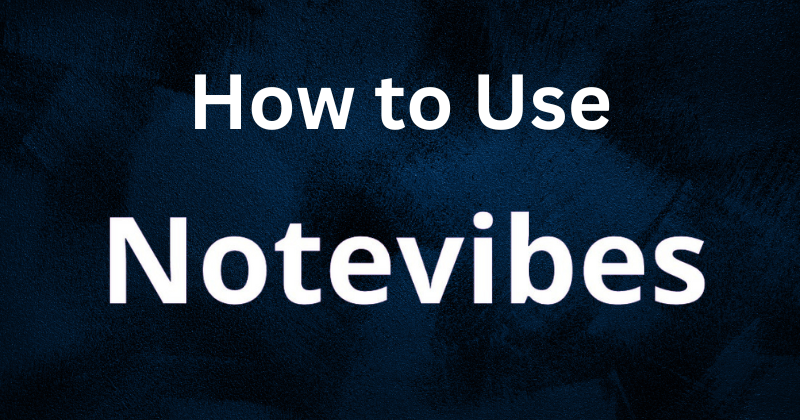 how to use notevibes