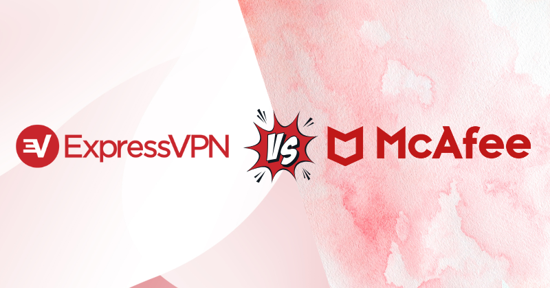 expressvpn vs mcafee vpn