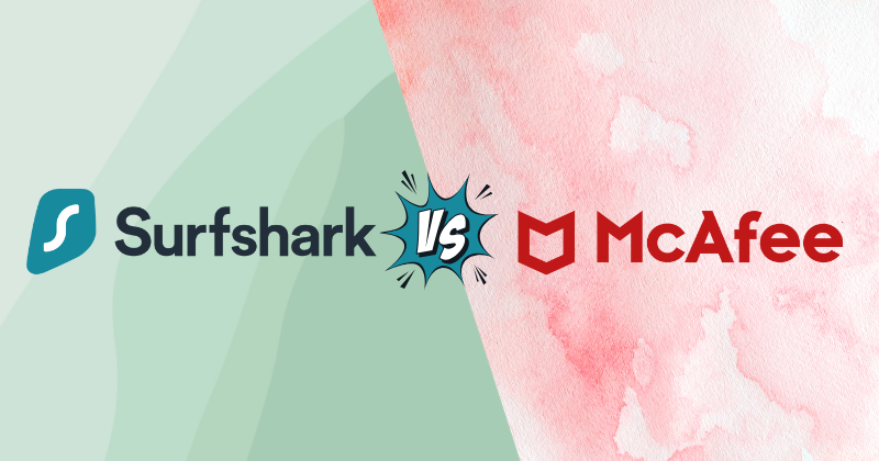 SurfsharkVPN vs McAfee VPN