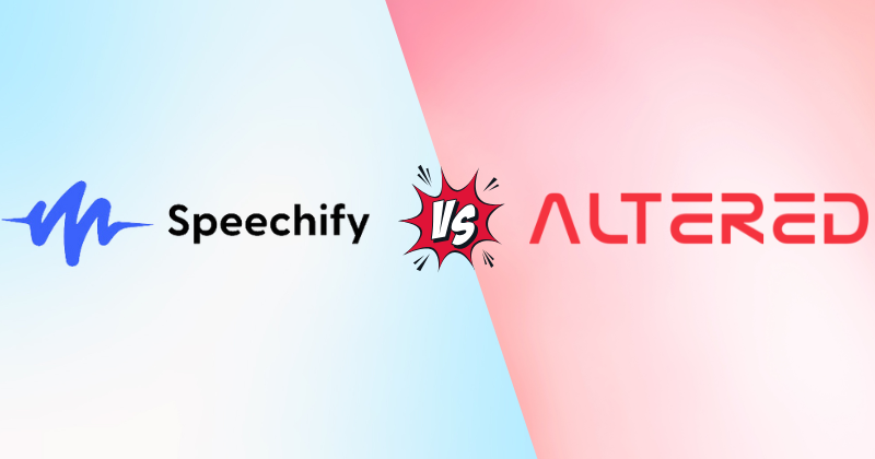 Speechify vs Altered