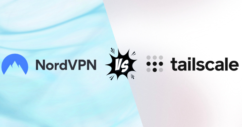 NordVPN Vs Tailscale