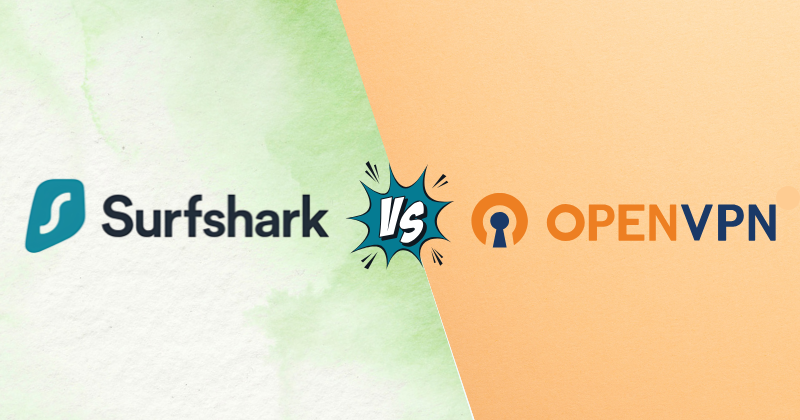 Surfshark VPN vs OpenVPN