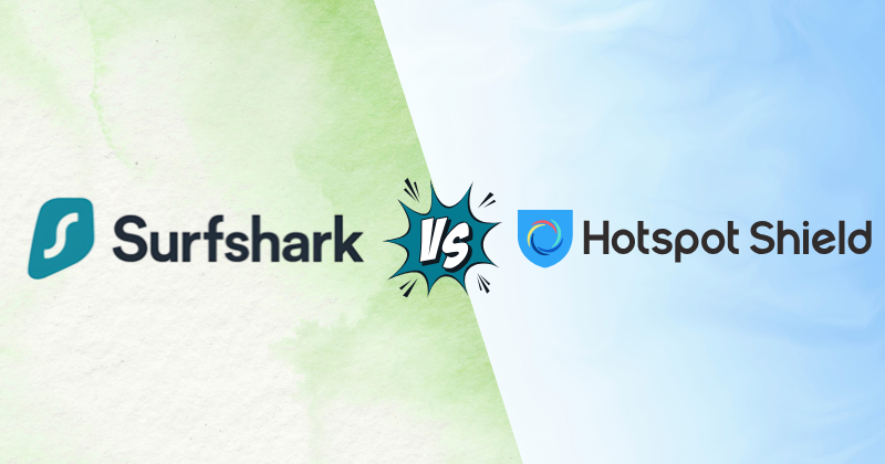 Surfshark VPN vs Hotspot Shield