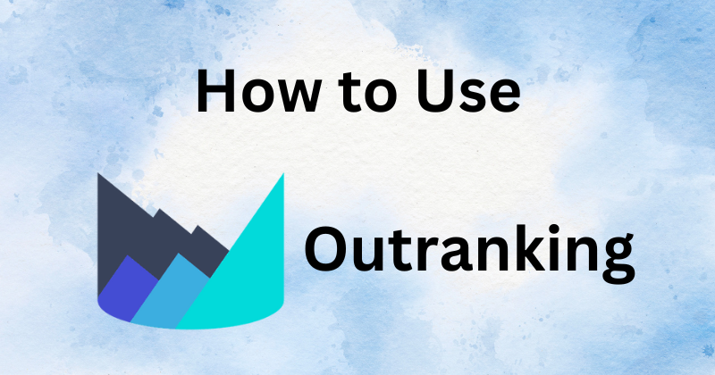 how to use outranking