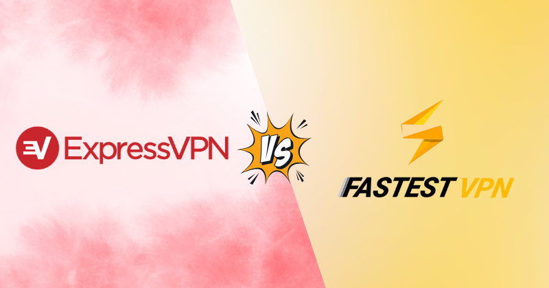 expressvpn vs fastestvpn