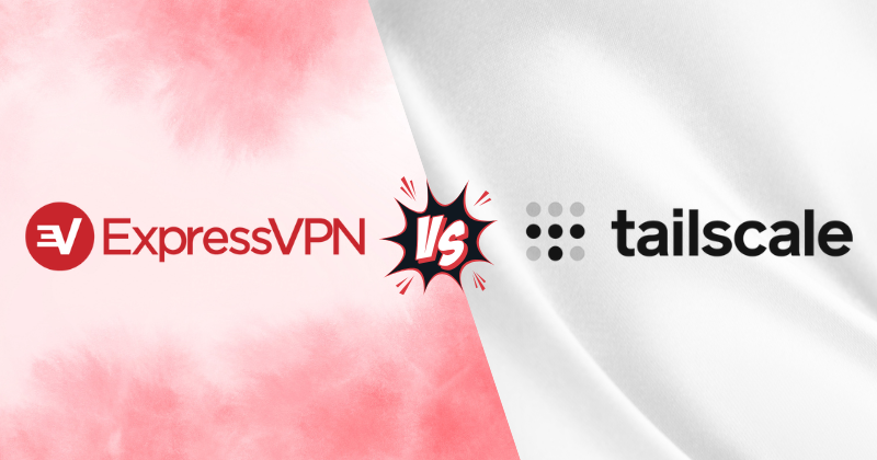 expressvpn vs tailscale