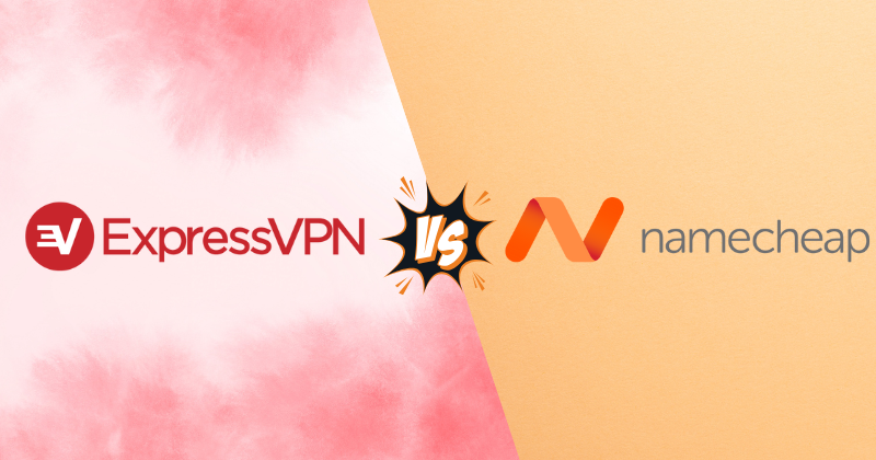 expressvpn vs namecheap vpn