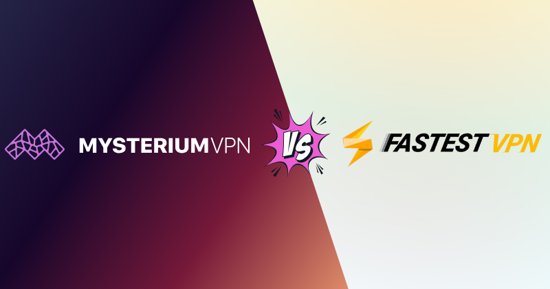 Mysterium vs FastestVPN