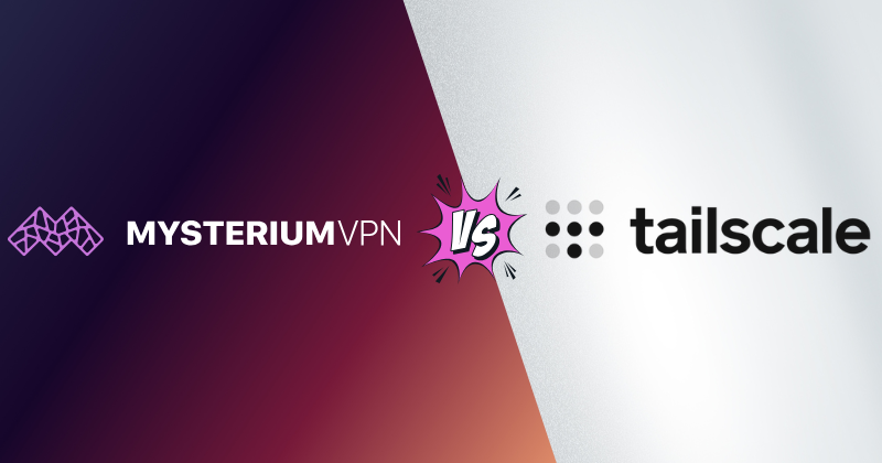 Mysterium vs Tailscale