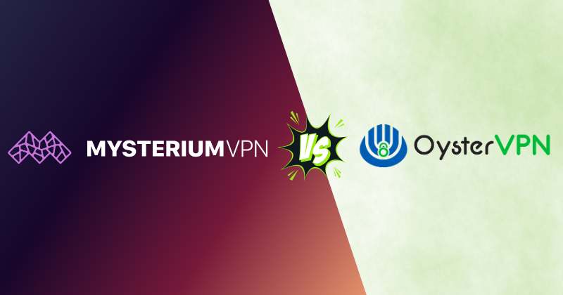 Mysterium vs Oyster VPN