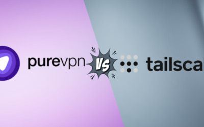 PureVPN vs Tailscale: Fast & Reliable VPN in 2025