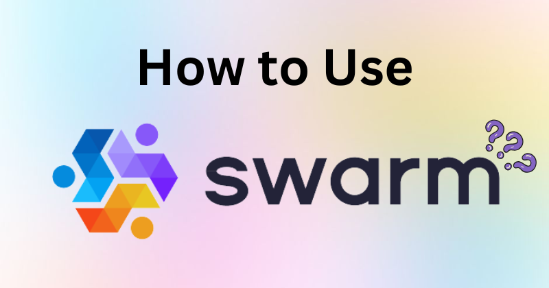 how to use swarm