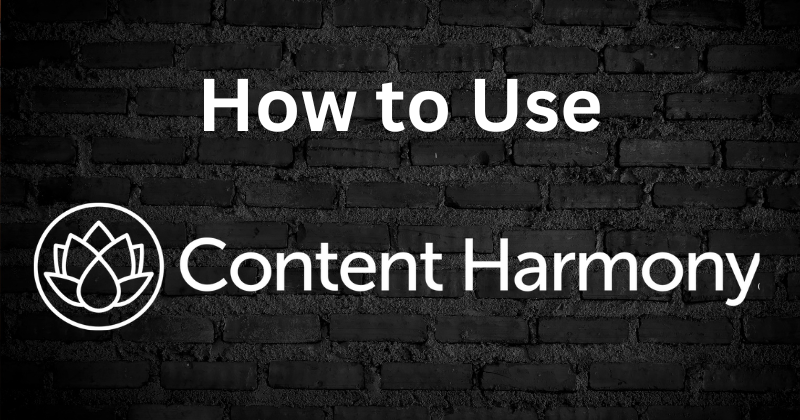 how to use content harmony