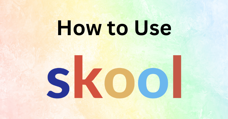 How to Use Skool