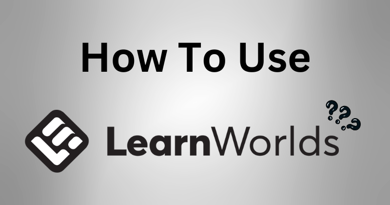 how to use learnworlds