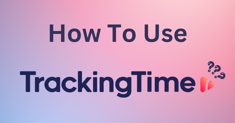 How to Use TrackingTime