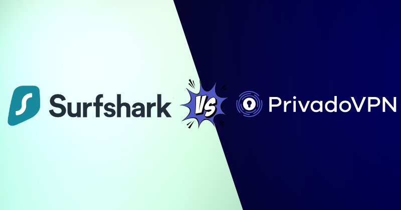 Surfshark vs PrivadoVPN