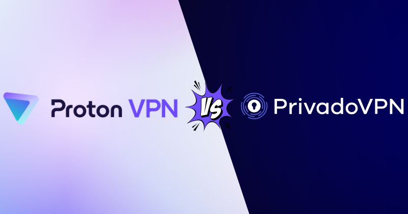 ProtonVPN vs PrivadoVPN