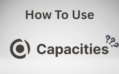 How to Use Capacities: A Comprehensive Guide in 2025