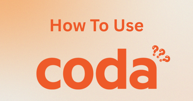 How to Use Coda