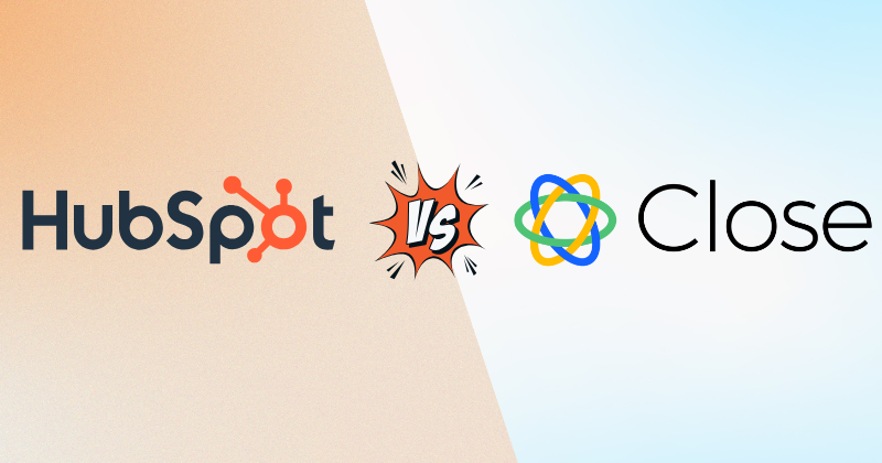 HubSpot vs Close CRM